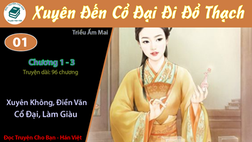 [HV] Xuyên Đến Cổ Đại Đi Đổ Thạch